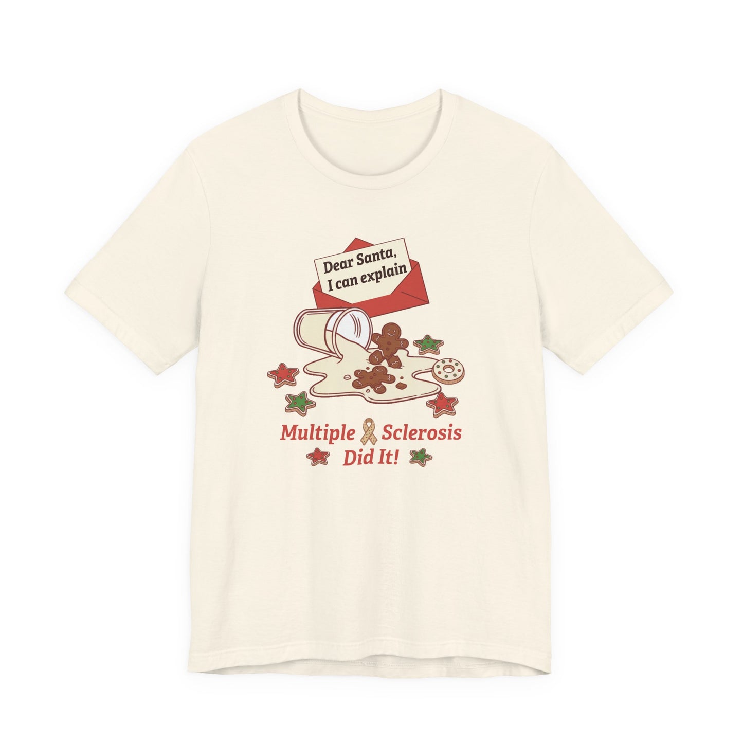 FUNNY Dear Santa MS Did it! Unisex Tee, Multiple Sclerosis Awareness, Charity Shirt, Unisex, Gift for Supporters, Fundraising Apparel