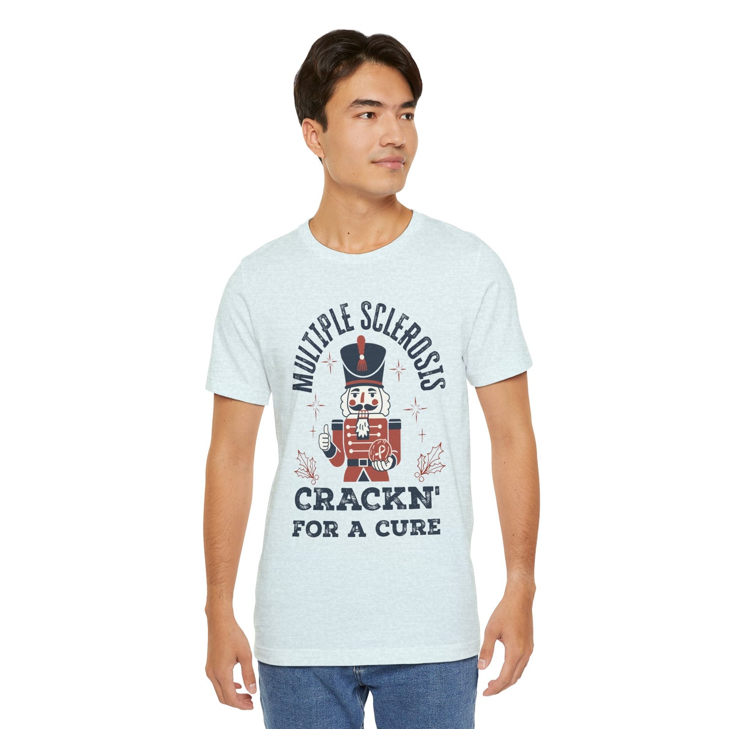 Crack'n For A Cure Nutcracker Adult Tee Multiple Sclerosis Awareness, Charity Shirt, Unisex, Gift for Supporters, Fundraising Apparel
