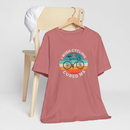 Cute I Wish CYCLING Cured MS - Adult Tee Multiple Sclerosis Awareness, Charity Shirt, Unisex, Gift for Supporters, Fundraising Apparel