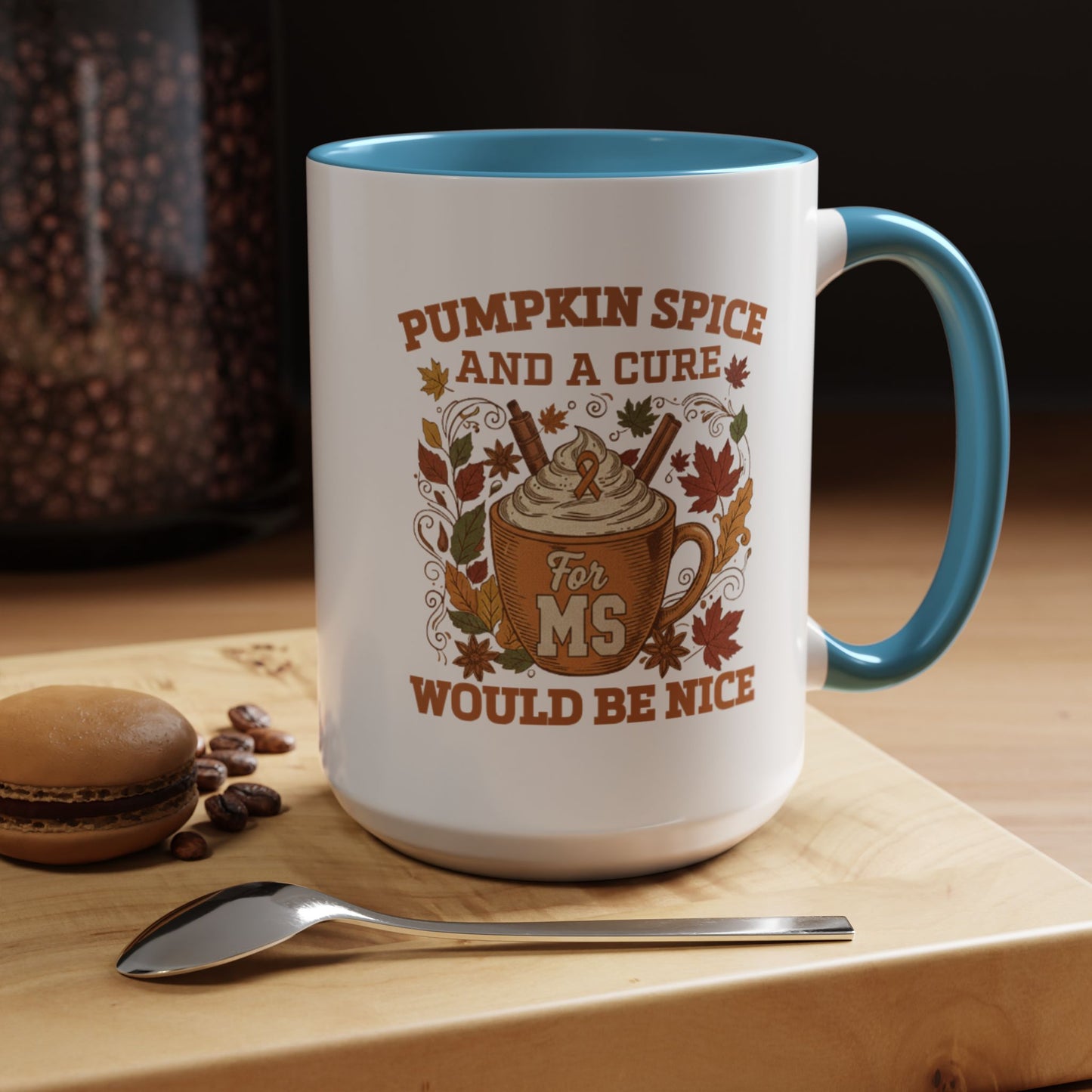 Mug - Pumpkin Spice and a Cure for MS Would Be Nice Coffee Mug (15oz)