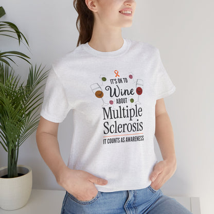 "Wine About Multiple Sclerosis It Counts As Awareness" T-Shirt, Charity Shirt, Unisex, Gift for Supporters, Fundraising Apparel