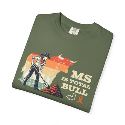 MS is Total Bull Cowgirl Unisex Garment-Dyed T-shirt Snarky Awareness