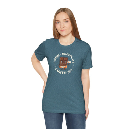 I Wish Chocolate Cured MS Adult Tee Multiple Sclerosis Awareness, Charity Shirt, Unisex, Gift for Supporters, Fundraising Apparel