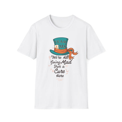Mad For a Cure T-Shirt, Team MS Shirt, Unisex Softstyle Tee, Cure Awareness Tee, Fun Gift for Alice in Wonderland Fans, Birthday Gift, [...]