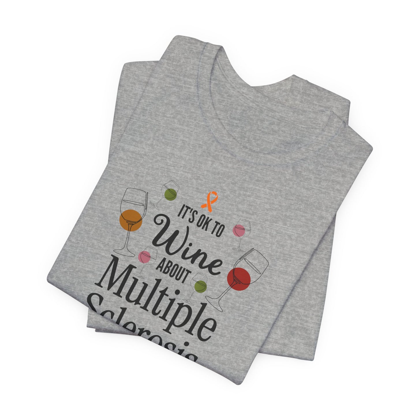 "Wine About Multiple Sclerosis It Counts As Awareness" T-Shirt, Charity Shirt, Unisex, Gift for Supporters, Fundraising Apparel