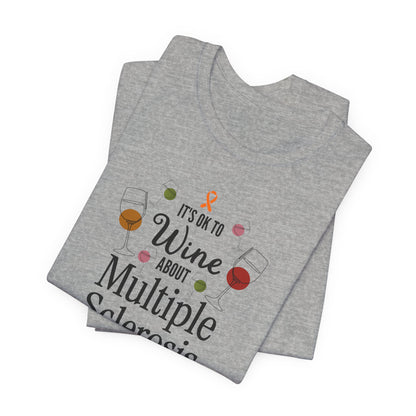 "Wine About Multiple Sclerosis It Counts As Awareness" T-Shirt, Charity Shirt, Unisex, Gift for Supporters, Fundraising Apparel