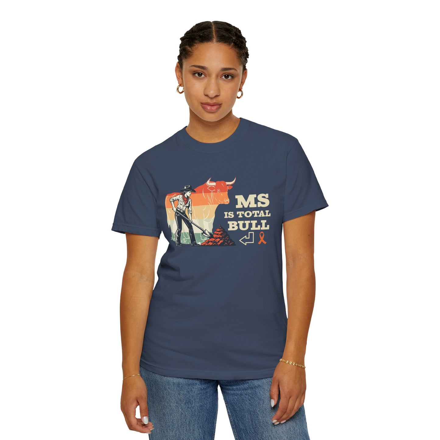 MS is Total Bull Cowgirl Unisex Garment-Dyed T-shirt Snarky Awareness