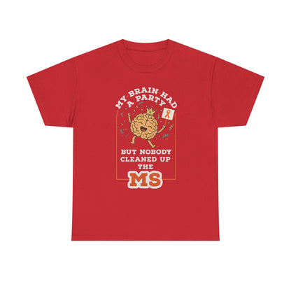 Cute Brain Had a Party MS Awareness Tee, Funny MS Shirt, MS Awareness, Chronic Disease