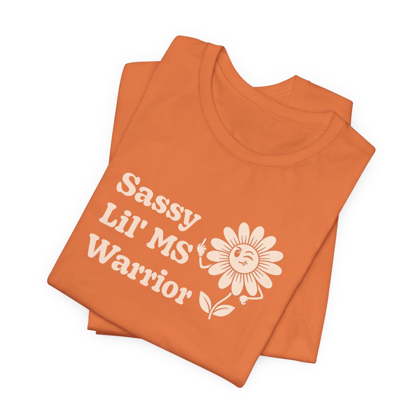 Sassy Lil MS Warrior Women's Graphic Tee – Multiple Sclerosis Awareness & Empowerment Shirt
