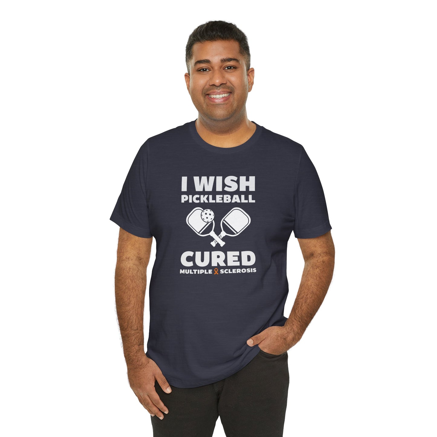 Cute I Wish PICKLEBALL Cured MS - Adult Tee Multiple Sclerosis Awareness, Charity Shirt, Unisex, Gift for Supporters, Fundraising Apparel