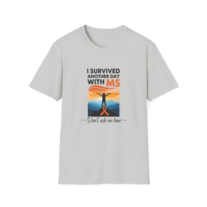 I Survived Another Day with MS T-Shirt | Multiple Sclerosis Awareness Tee | Chronic Illness Warrior Shirt