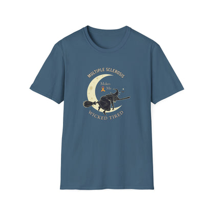 MS Makes Me Wicked Tired | Witch Halloween Tshirt - Unisex Softstyle