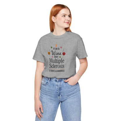 "Wine About Multiple Sclerosis It Counts As Awareness" T-Shirt, Charity Shirt, Unisex, Gift for Supporters, Fundraising Apparel