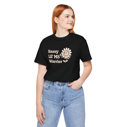 Sassy Lil MS Warrior Women's Graphic Tee – Multiple Sclerosis Awareness & Empowerment Shirt