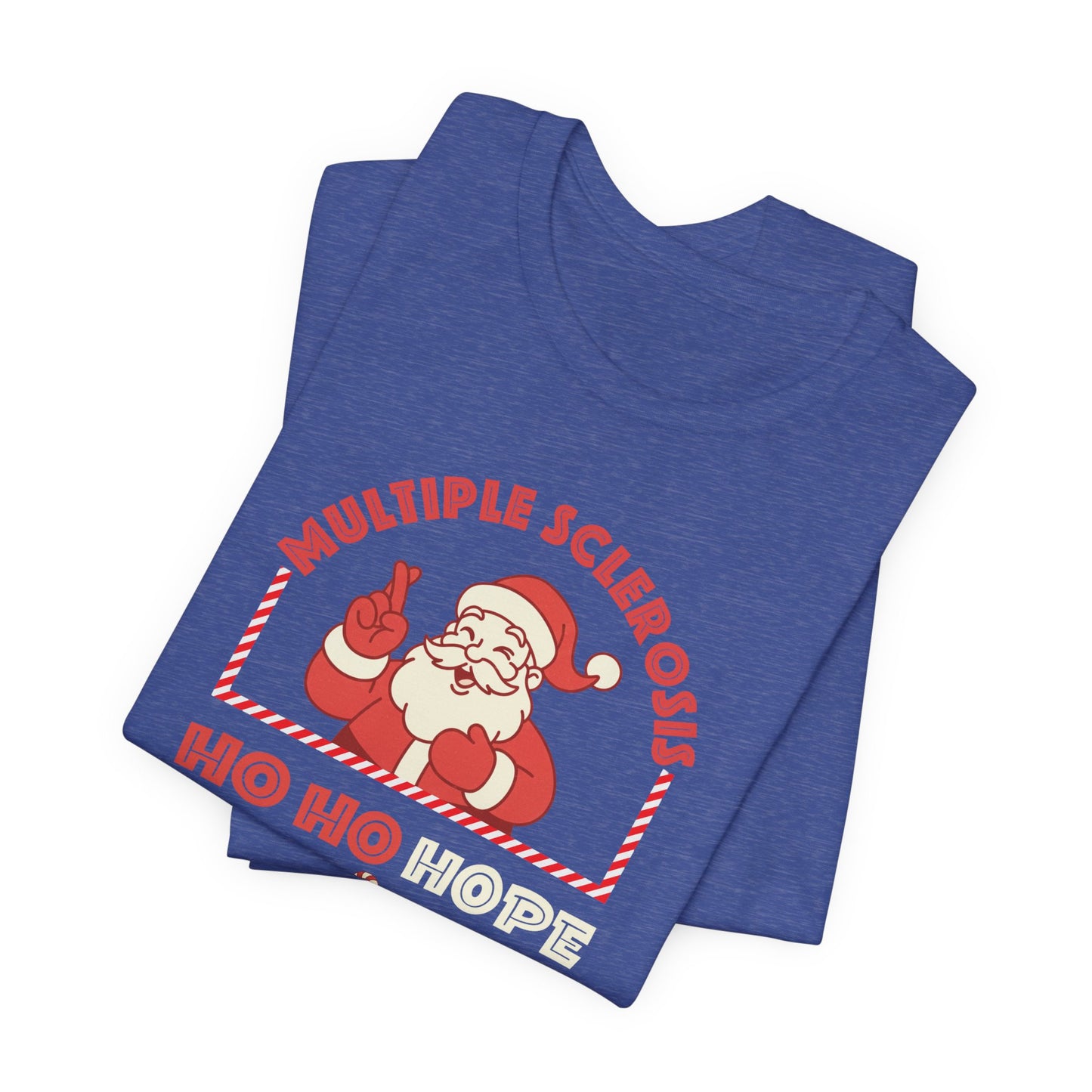 Ho Ho HOPE for a Cure Adult Tee, Multiple Sclerosis Awareness, Charity Shirt, Unisex, Gift for Supporters, Fundraising Apparel