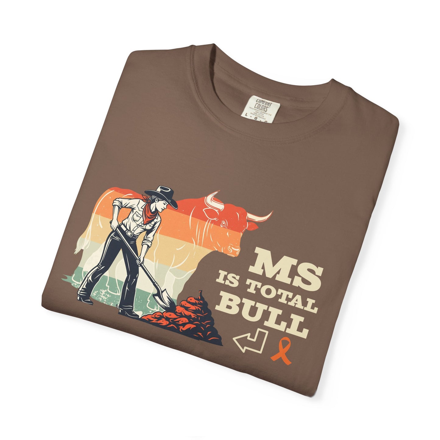 MS is Total Bull Cowgirl Unisex Garment-Dyed T-shirt Snarky Awareness