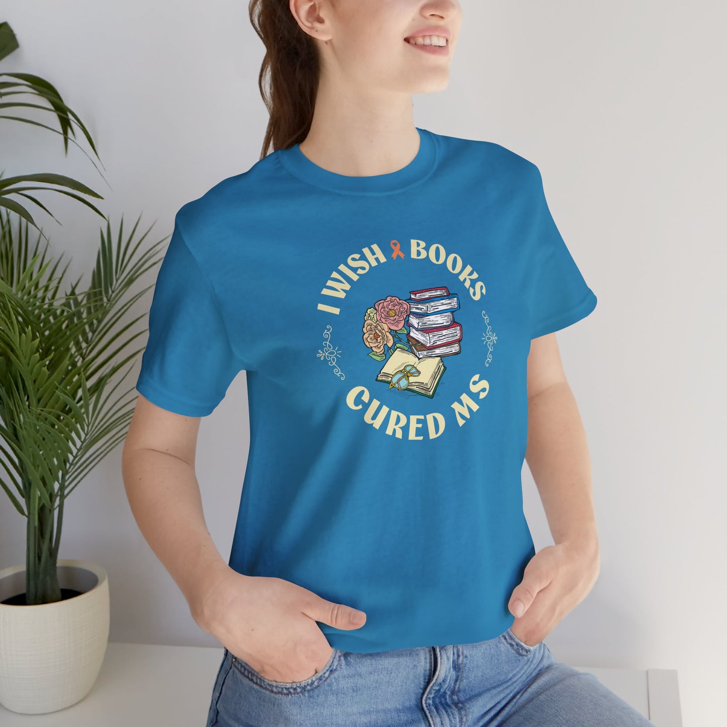 I Wish BOOKS Cured MS - Adult Tee Multiple Sclerosis Awareness, Charity Shirt, Unisex, Gift for Supporters, Fundraising Apparel
