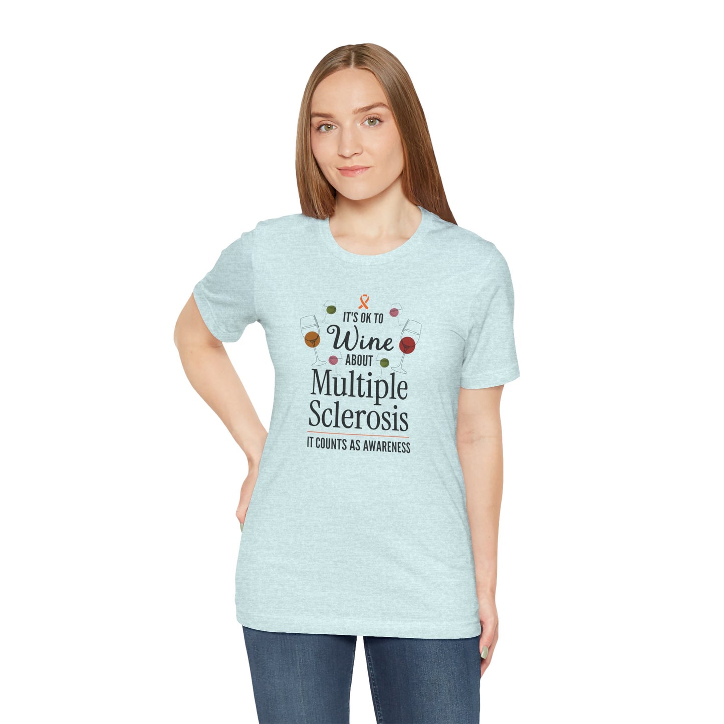 "Wine About Multiple Sclerosis It Counts As Awareness" T-Shirt, Charity Shirt, Unisex, Gift for Supporters, Fundraising Apparel