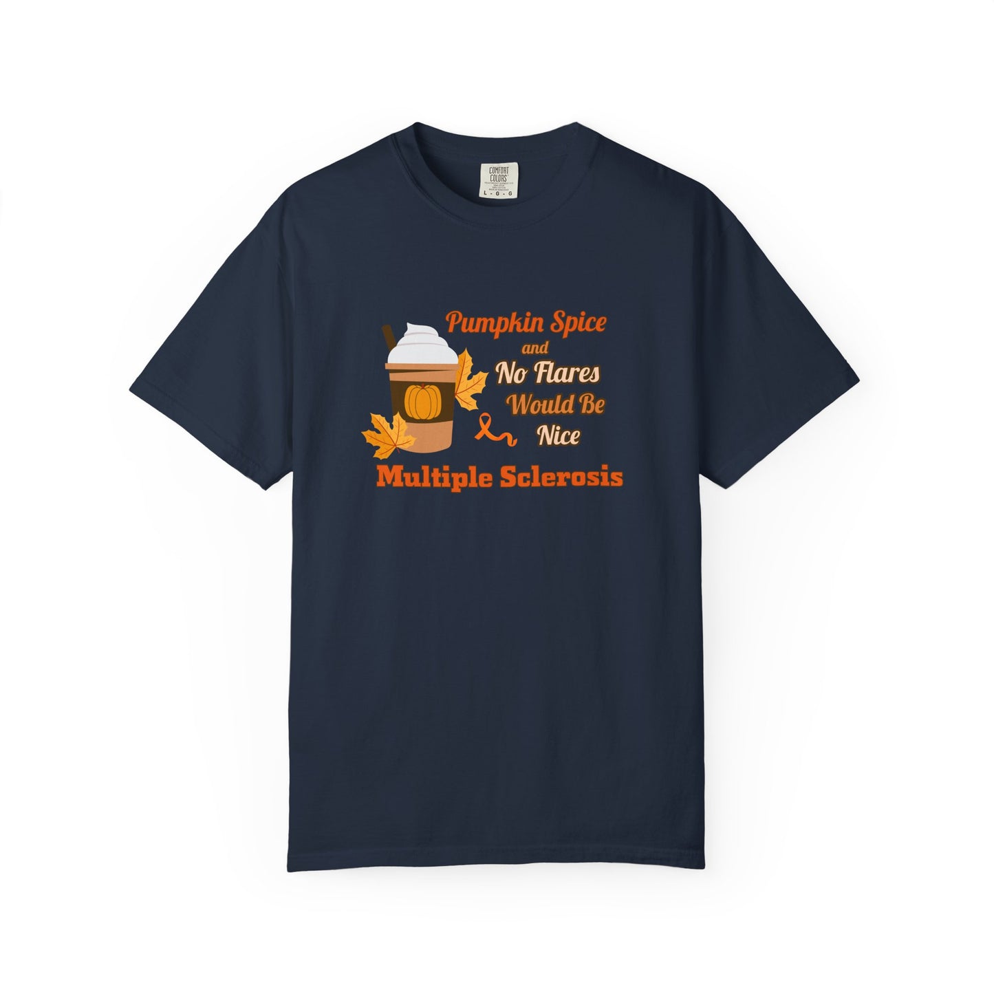 Pumpkin Spice & No Flares Would Be Nice - Unisex Garment-Dyed T-shirt