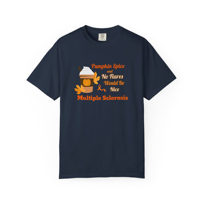 Pumpkin Spice & No Flares Would Be Nice - Unisex Garment-Dyed T-shirt