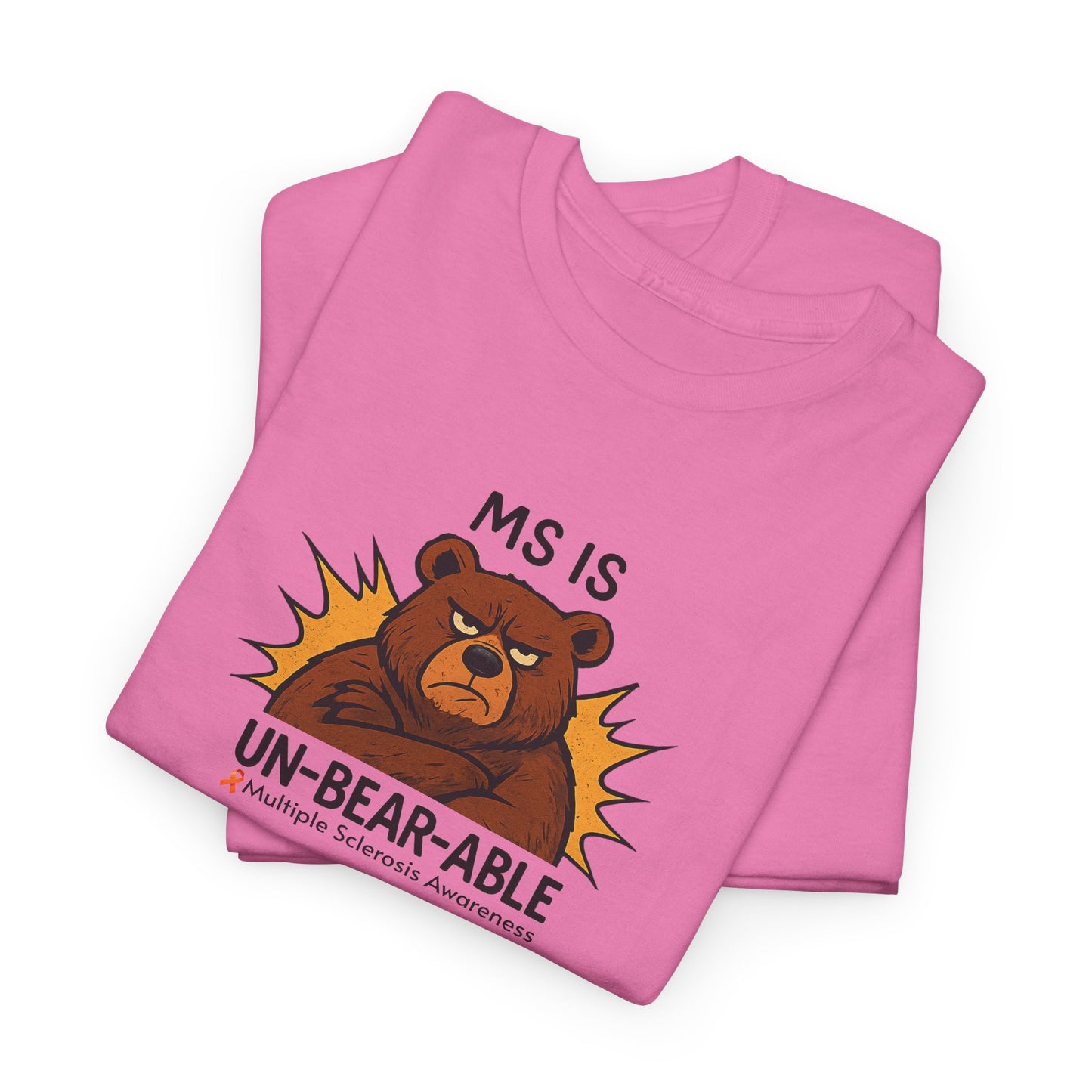 Punny MS is Un-Bear-Able T-shirt for Multiple Sclerosis Awareness