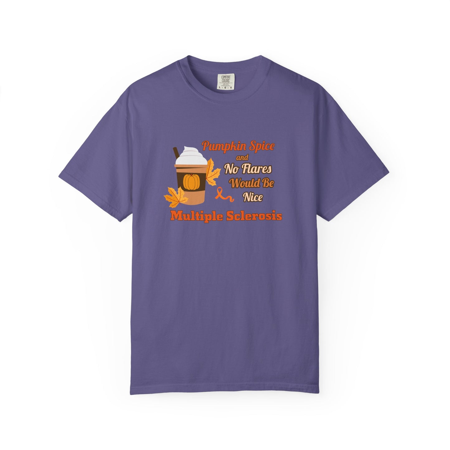Pumpkin Spice & No Flares Would Be Nice - Unisex Garment-Dyed T-shirt