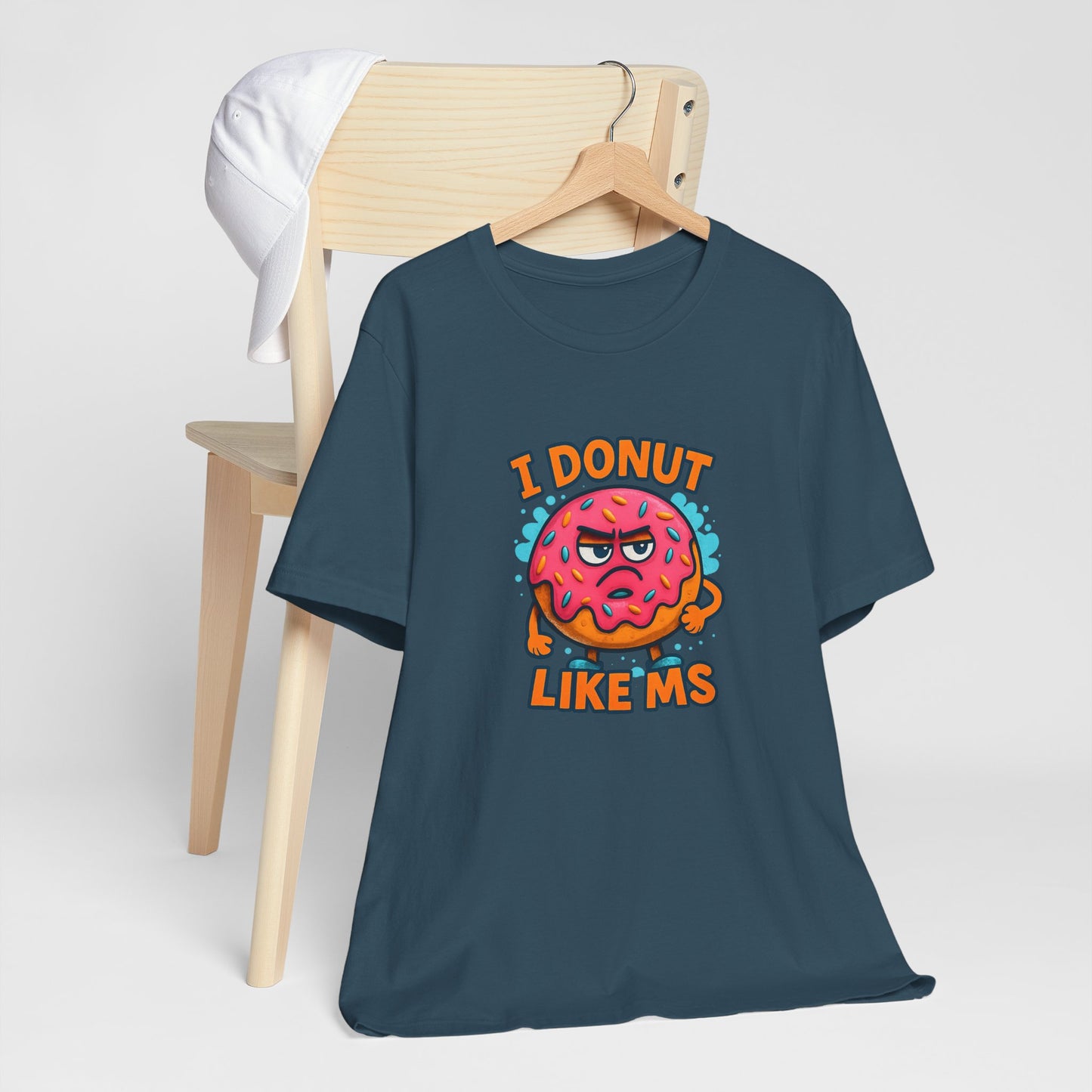 I Donut Like MS T-Shirt | Funny Multiple Sclerosis Awareness Tee | Unisex Chronic Illness Shirt | MS Warrior Gift