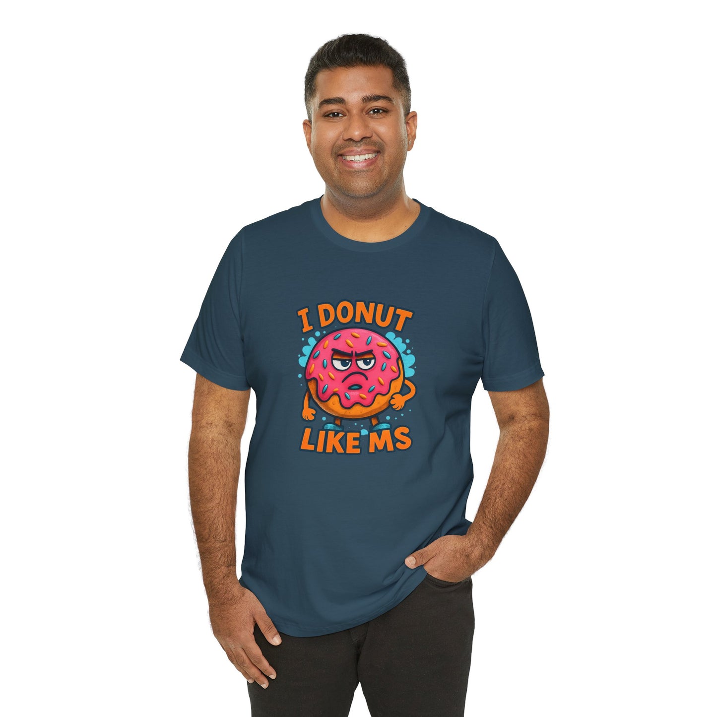 I Donut Like MS T-Shirt | Funny Multiple Sclerosis Awareness Tee | Unisex Chronic Illness Shirt | MS Warrior Gift