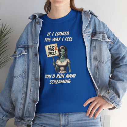 If I Looked the Way I Feel Unisex Heavy Cotton Tee MS Awareness, Funny Gift, MS Support, Casual Wear