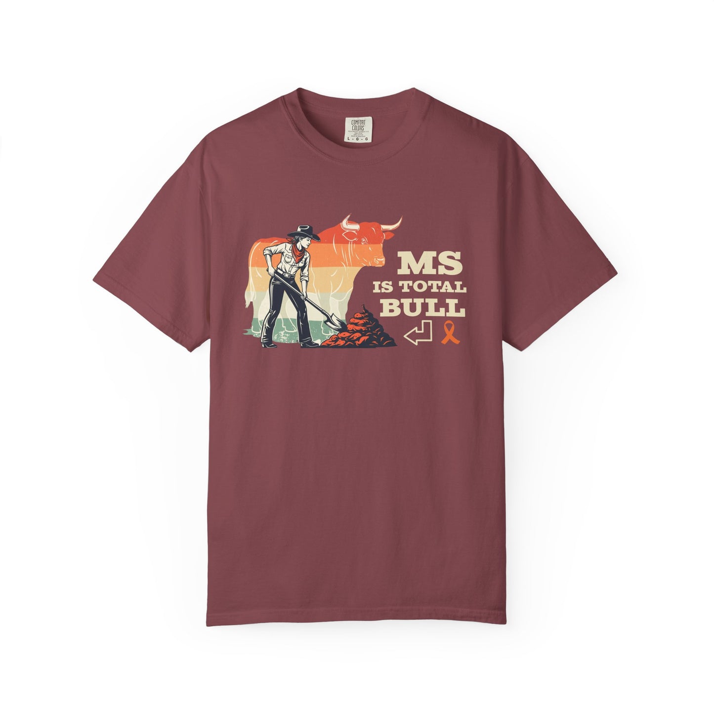 MS is Total Bull Cowgirl Unisex Garment-Dyed T-shirt Snarky Awareness