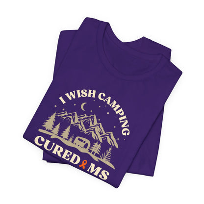 Cute I Wish CAMPING Cured MS Adult- Tee Multiple Sclerosis Awareness, Charity Shirt, Unisex, Gift for Supporters, Fundraising Apparel