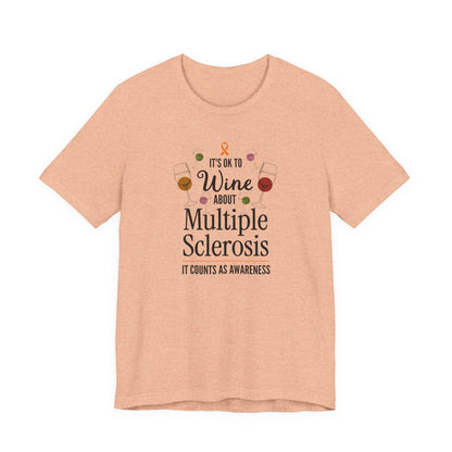 "Wine About Multiple Sclerosis It Counts As Awareness" T-Shirt, Charity Shirt, Unisex, Gift for Supporters, Fundraising Apparel
