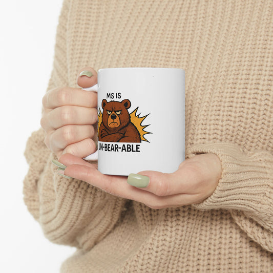 MS is Un-Bear-Able Ceramic Mug (11oz) - Funny Comfort for Those Living with MS