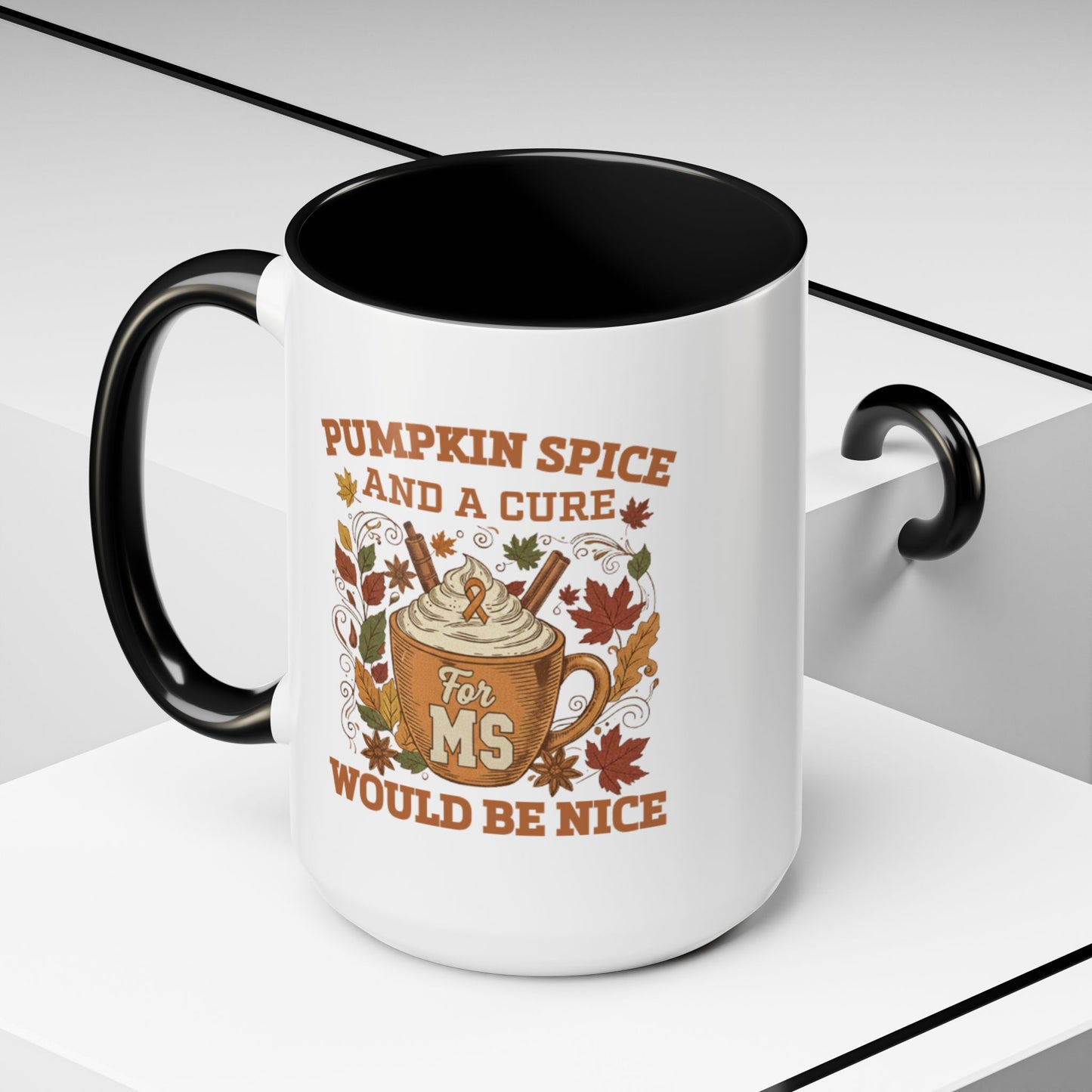 Mug - Pumpkin Spice and a Cure for MS Would Be Nice Coffee Mug (15oz)