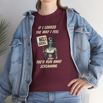 If I Looked the Way I Feel Unisex Heavy Cotton Tee MS Awareness, Funny Gift, MS Support, Casual Wear