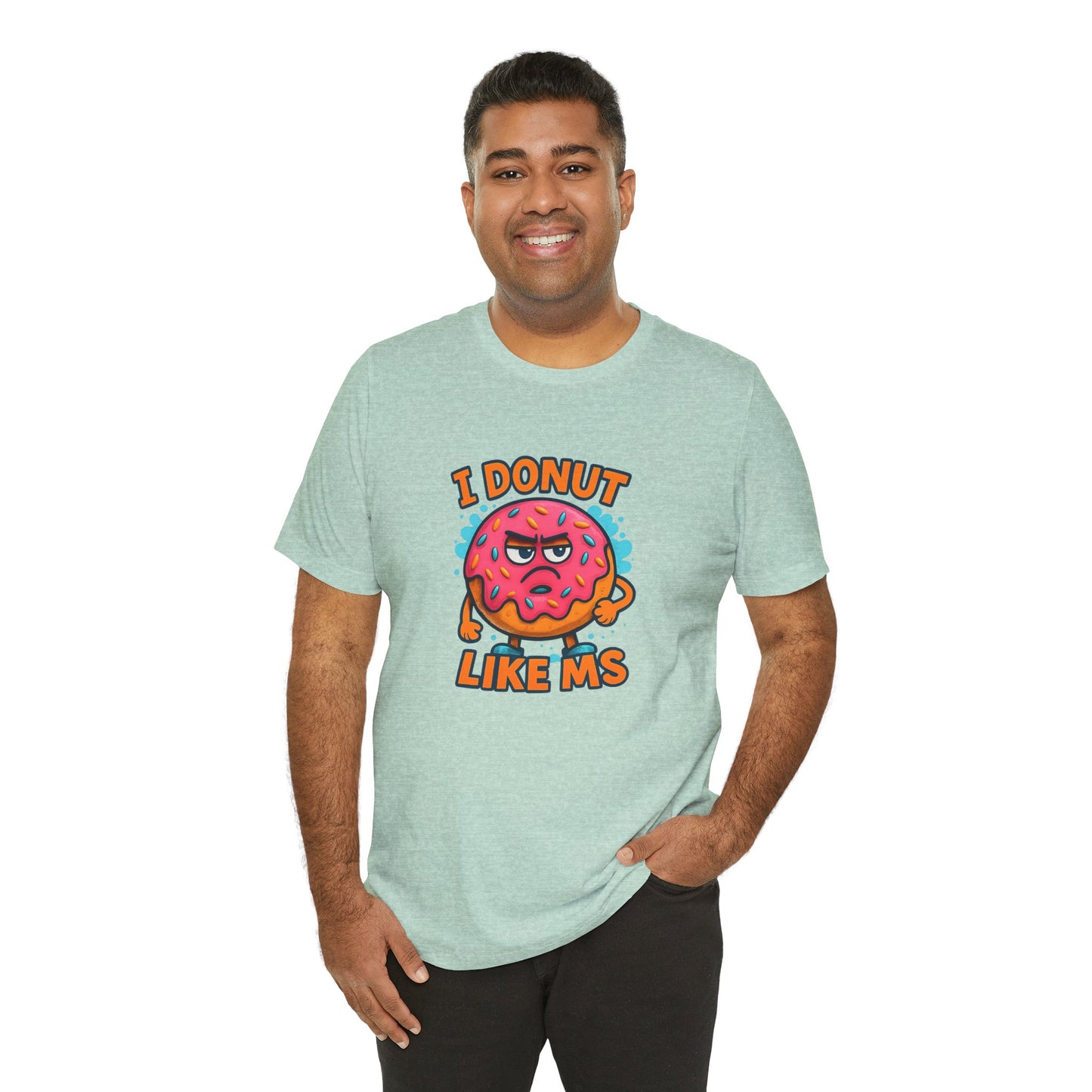 I Donut Like MS T-Shirt | Funny Multiple Sclerosis Awareness Tee | Unisex Chronic Illness Shirt | MS Warrior Gift