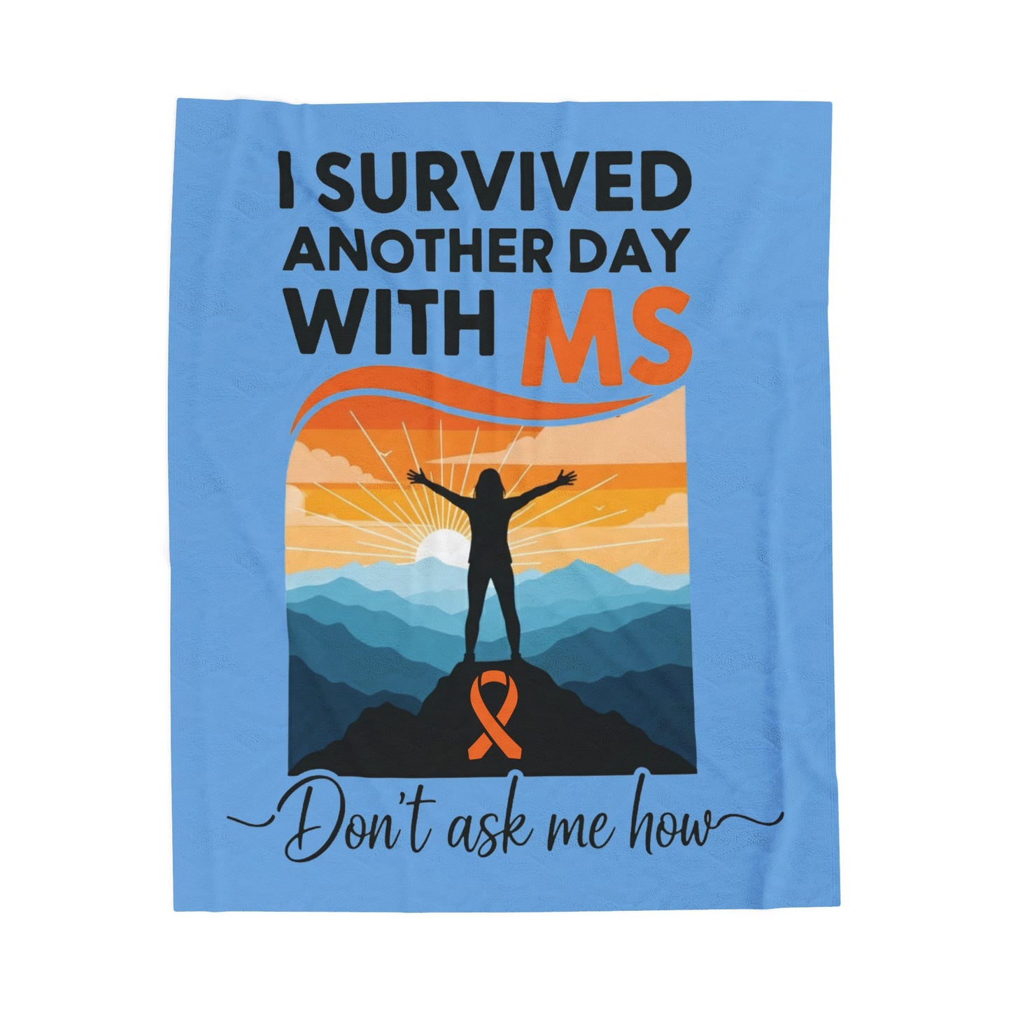 Survived Another Day -MS Warrior- Velveteen Plush Blanket