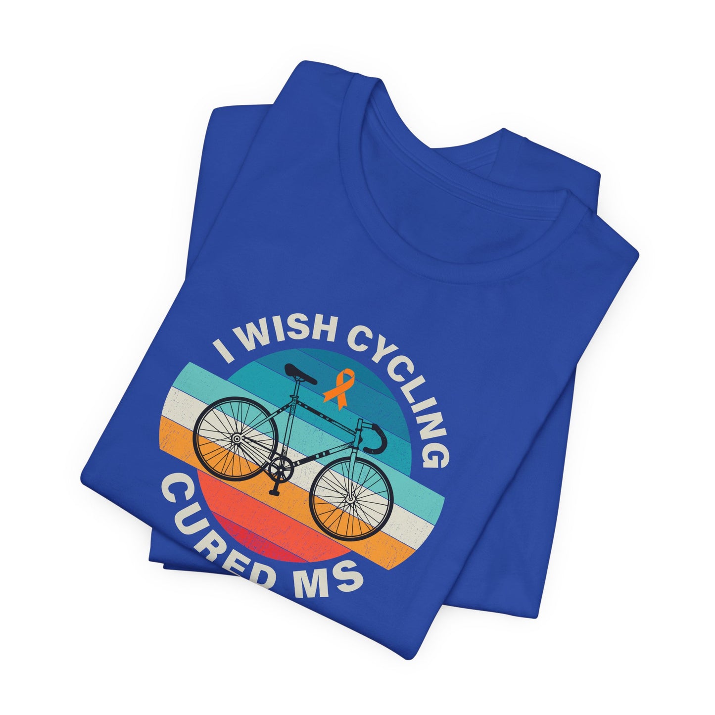 Cute I Wish CYCLING Cured MS - Adult Tee Multiple Sclerosis Awareness, Charity Shirt, Unisex, Gift for Supporters, Fundraising Apparel