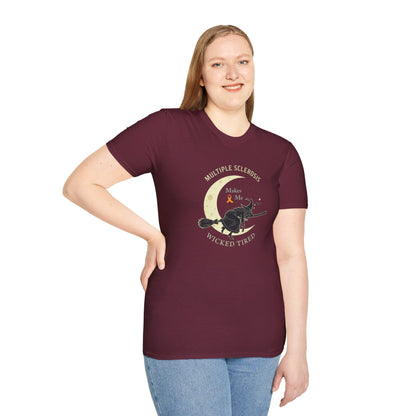MS Makes Me Wicked Tired | Witch Halloween Tshirt - Unisex Softstyle