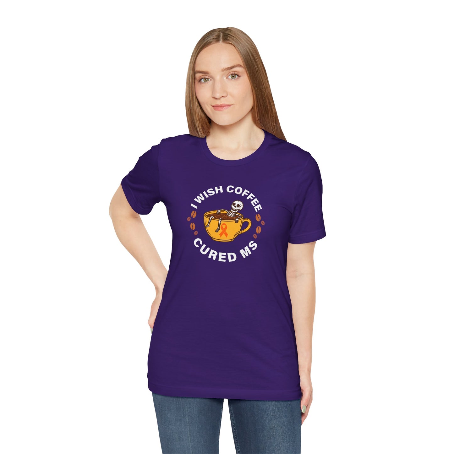 Cute I Wish COFFEE Cured MS - Adult Tee Multiple Sclerosis Awareness, Charity Shirt, Unisex, Gift for Supporters, Fundraising Apparel