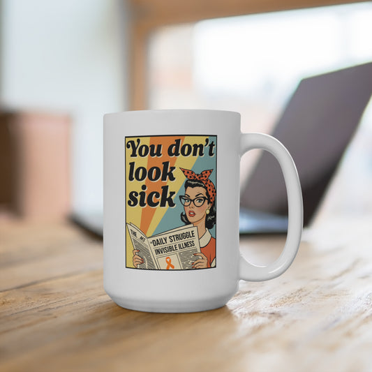 "You Don't Look Sick" Mug | Retro Multiple Sclerosis Awareness Mug | Whimsical Chronic Illness Gift