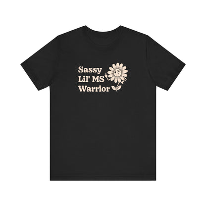Sassy Lil MS Warrior Women's Graphic Tee – Multiple Sclerosis Awareness & Empowerment Shirt