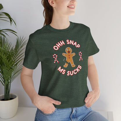 Cute Gingerbread Oh Snap! MS Sucks Unisex Adult Tee, Multiple Sclerosis Awareness, Charity Shirt, Unisex, Gift for Supporters, Fundraising Apparel