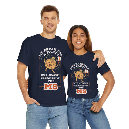 Cute Brain Had a Party MS Awareness Tee, Funny MS Shirt, MS Awareness, Chronic Disease