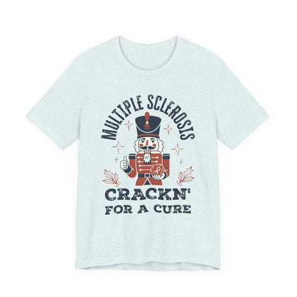 Crack'n For A Cure Nutcracker Adult Tee Multiple Sclerosis Awareness, Charity Shirt, Unisex, Gift for Supporters, Fundraising Apparel