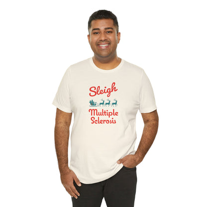 Cute Festive Sleigh MS Adult Tee Multiple Sclerosis Awareness, Charity Shirt, Unisex, Gift for Supporters, Fundraising Apparel