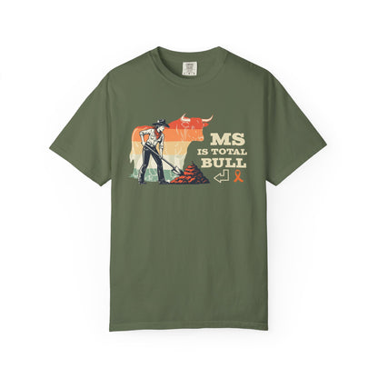 MS is Total Bull Cowgirl Unisex Garment-Dyed T-shirt Snarky Awareness