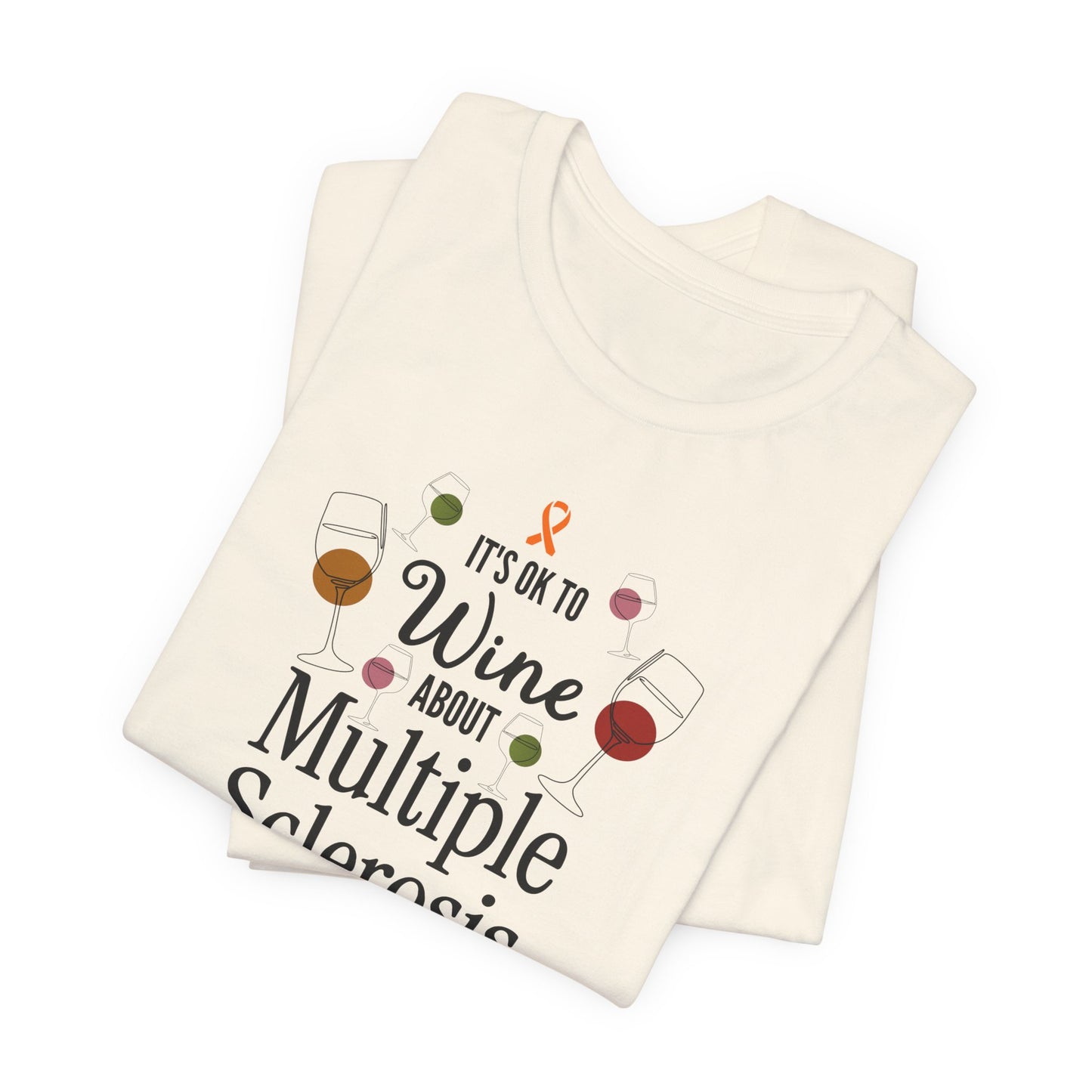 "Wine About Multiple Sclerosis It Counts As Awareness" T-Shirt, Charity Shirt, Unisex, Gift for Supporters, Fundraising Apparel