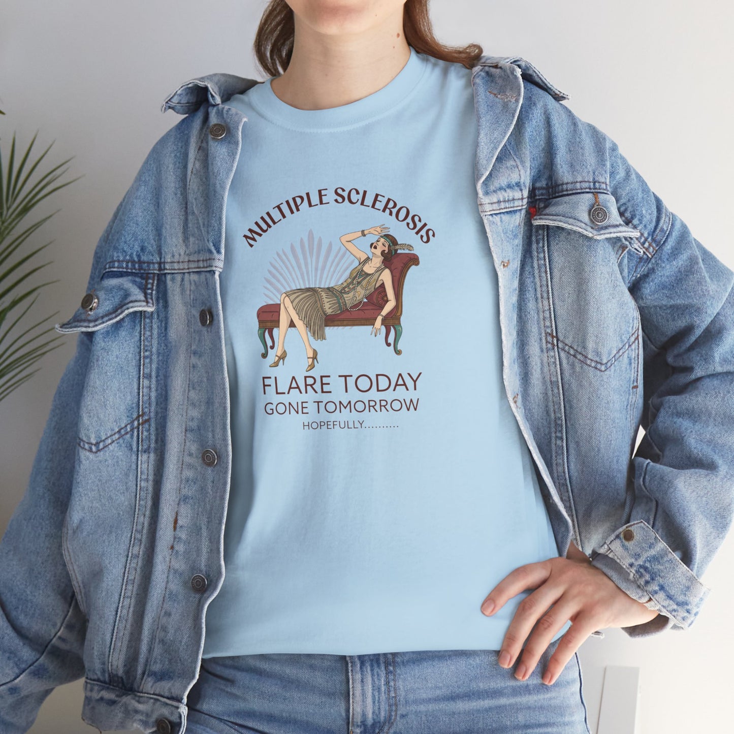 Flare Today Gone Tomorrow "Hopefully" Flapper - Unisex T-Shirt for Multiple Sclerosis Support, Gift for Awareness Events, Casual Wear, Unique Statement Piece