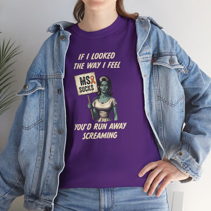 If I Looked the Way I Feel Unisex Heavy Cotton Tee MS Awareness, Funny Gift, MS Support, Casual Wear